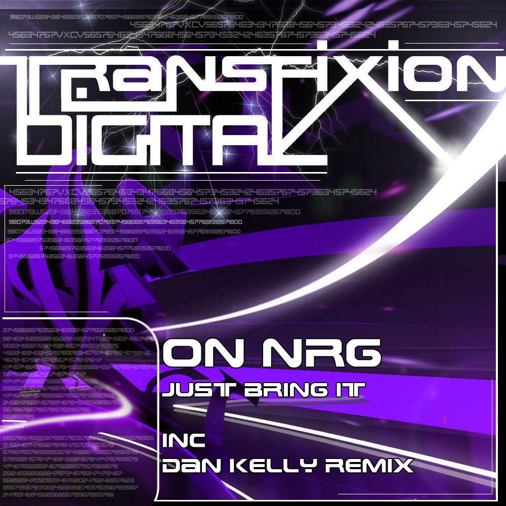 On NRG - Just Bring It (Dan Kelly Remix)