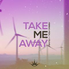 Take Me Away