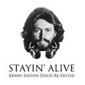 Stayin' Alive (Kenny Saxton Disco Re-Edited)