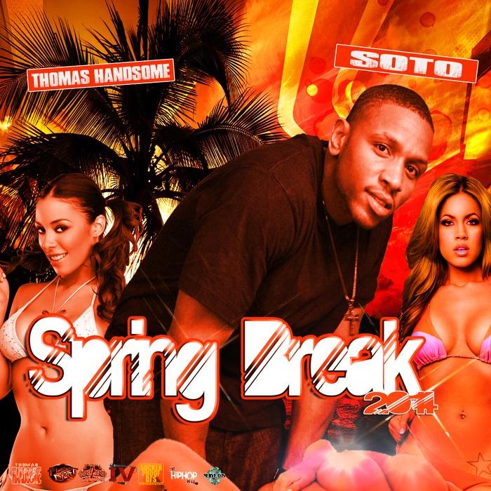 Spring Break 2014 Hosted by Soto