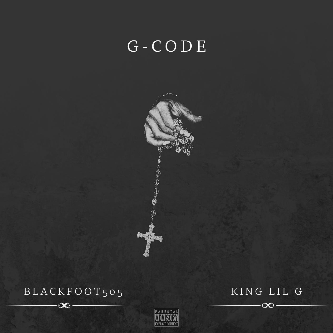 Blackfoot505 - G - Code (feat. King Lil G)