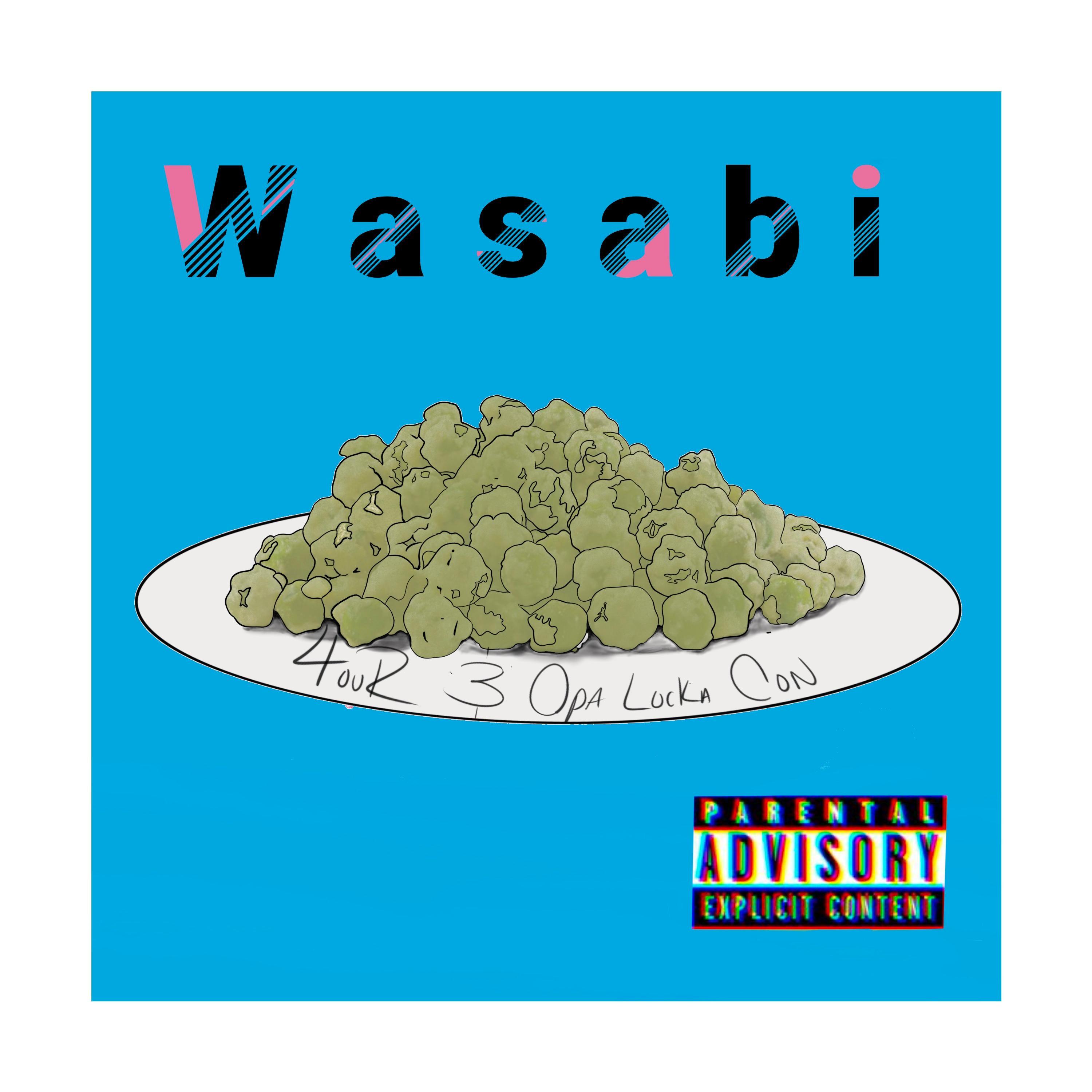 Wasabi (feat. Opalocka Con)