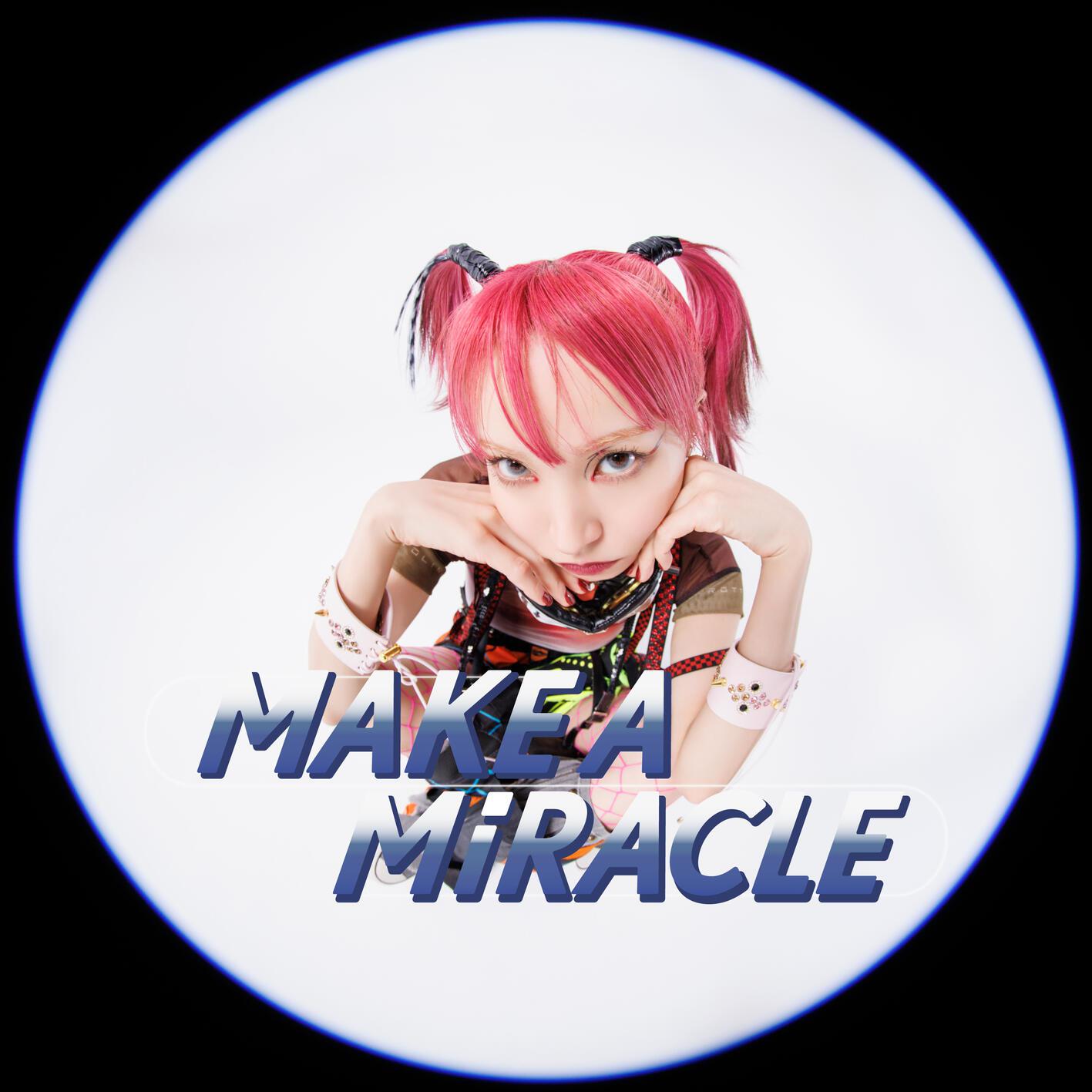 MAKE A MiRACLE专辑