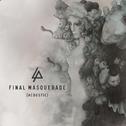 Final Masquerade (Acoustic)专辑