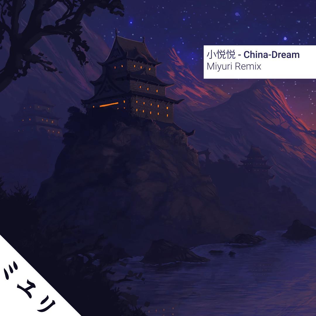 China-Dream(Miyuri Remix)