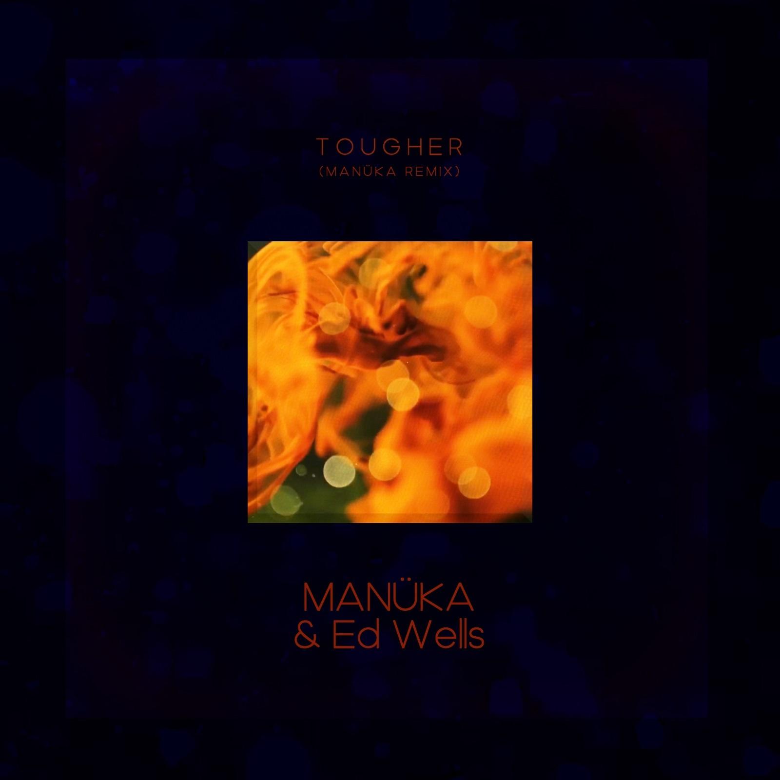 Tougher (MANÜKA Remix)