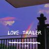 FLEX - LOVE TRAILER