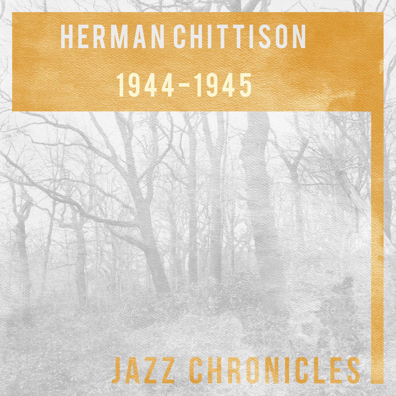Herman Chittison: 1944-1945 (Live)