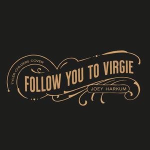 Follow You to Virgie (live) - Tyler Childers (Karaoke Version) 带和声伴奏