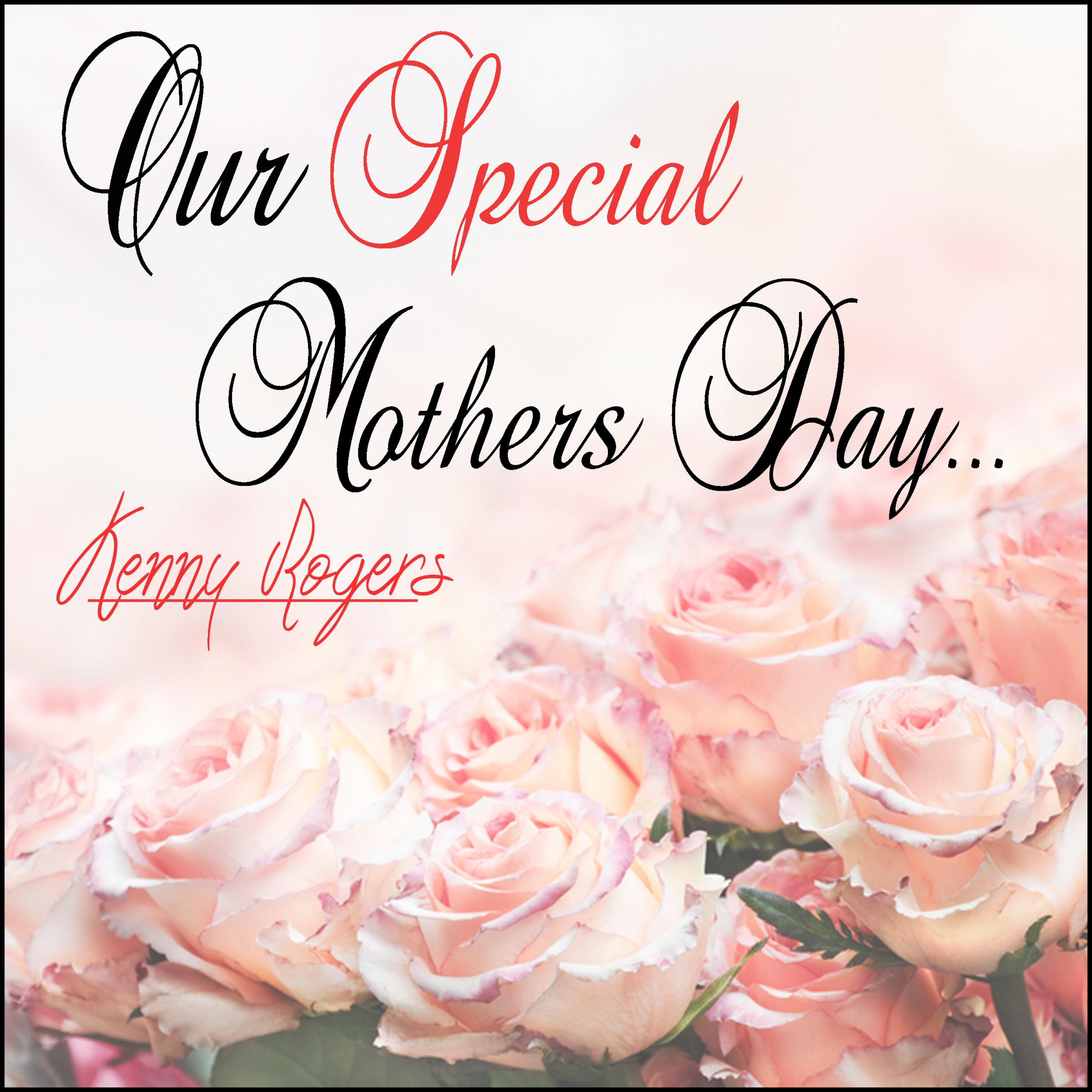 Our Special Mothers Day: Kenny Rogers专辑