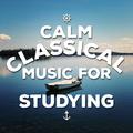 Calm Classical Music for Studying