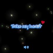 Take my heart（偷星九月天pv插曲）