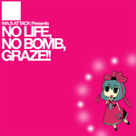 NO LIFE, NO BOMB, GRAZE!!专辑