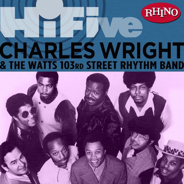 Rhino Hi-Five: Charles Wright & the Watts 103rd St. Rhythm Band专辑