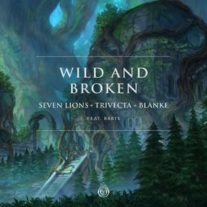 Seven Lions - Wild And Broken (feat. RBBTS) (消音版) 带和声伴奏