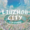 LIUZHOU，MY CITY专辑