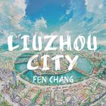 LIUZHOU，MY CITY专辑