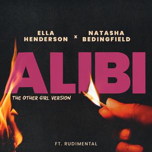 Ella Henderson & Natasha Bedingfield ft Rudimental - Alibi (The Other Girl Version) (Instrumental) 原版无和声伴奏