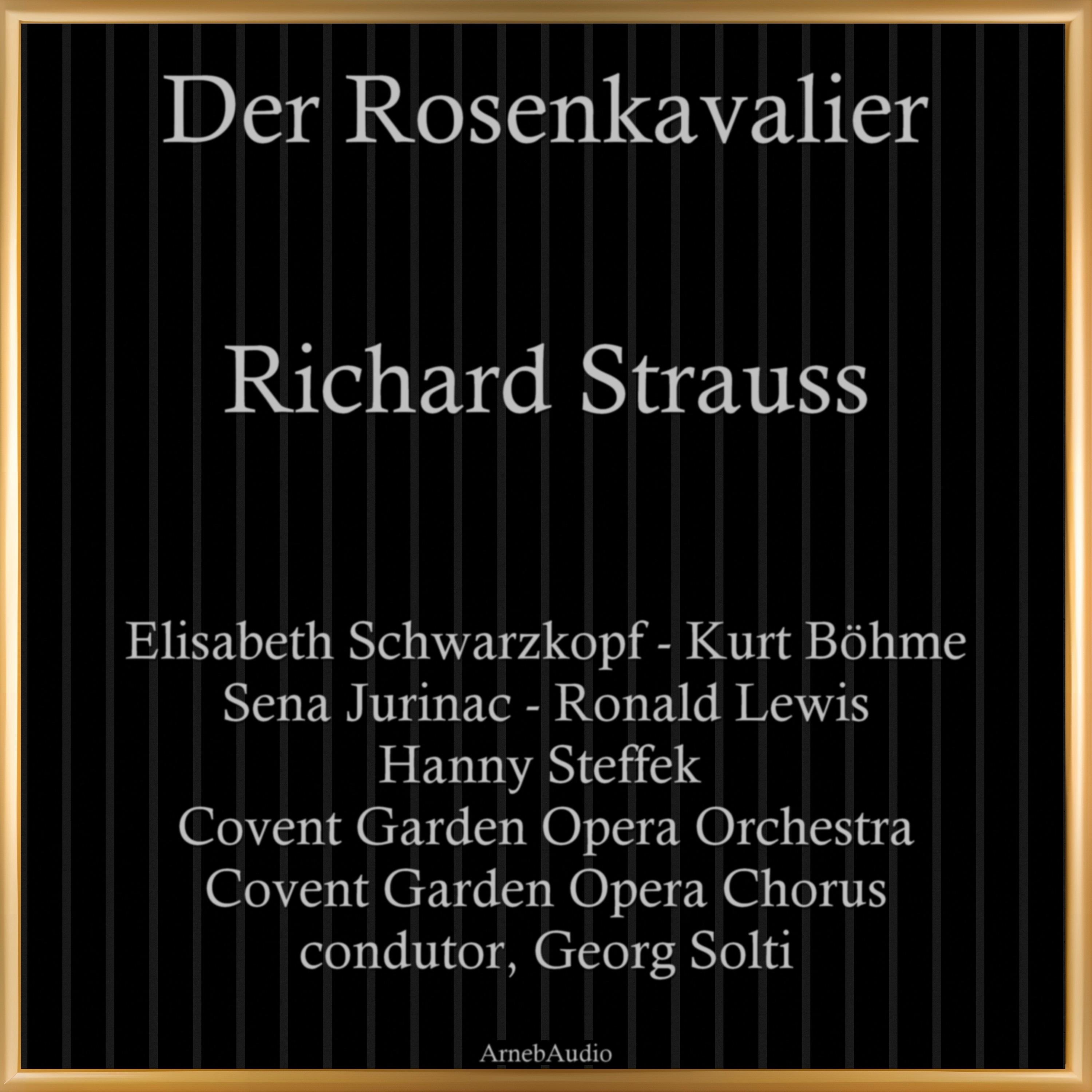 Covent Garden Opera Orchestra - Der Rosenkavalier, Op. 59, Act. I: