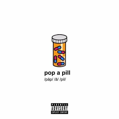 pop a pill