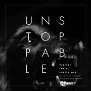 Unstoppable (Perfect Isn't Pretty Mix - Ariel Rechtshaid Version)专辑