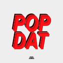 Pop Dat (AAA Version)专辑