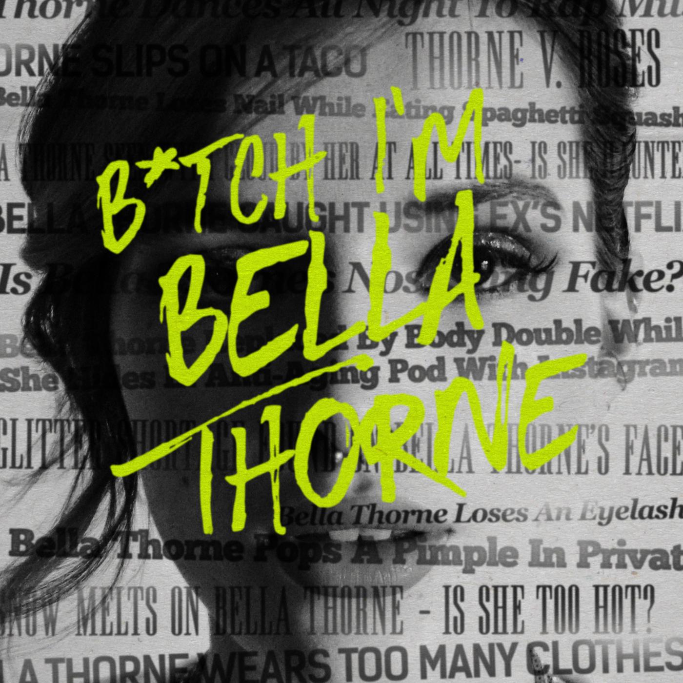 B*TCH I'M BELLA THORNE专辑