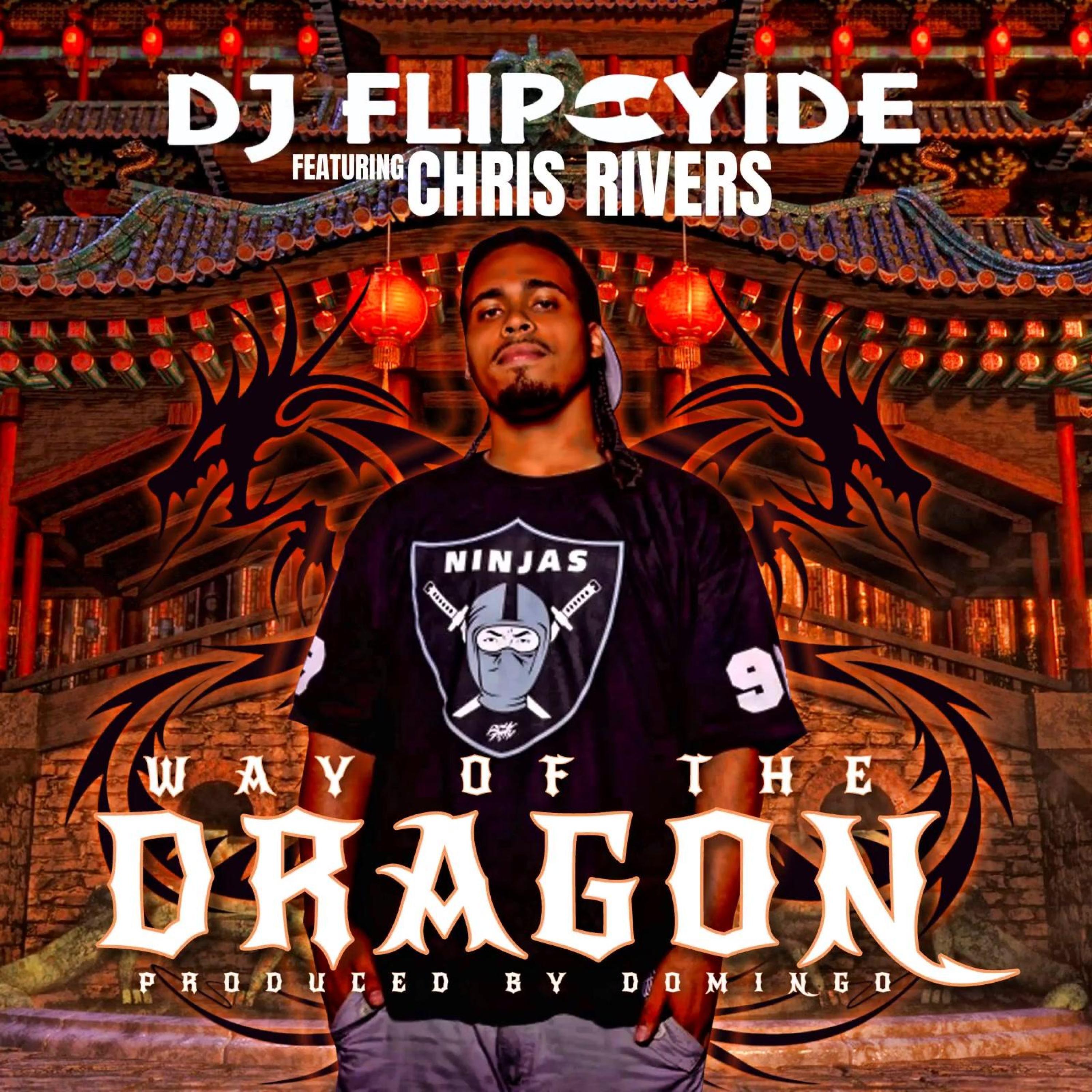 Dj Flipcyide - Way Of The Dragon (feat. Chris Rivers)