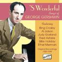 GERSHWIN, G.: 'S Wonderful - Songs of George Gershwin (1929-1949)