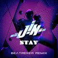 JIN - Stay (Beatreker Remix)