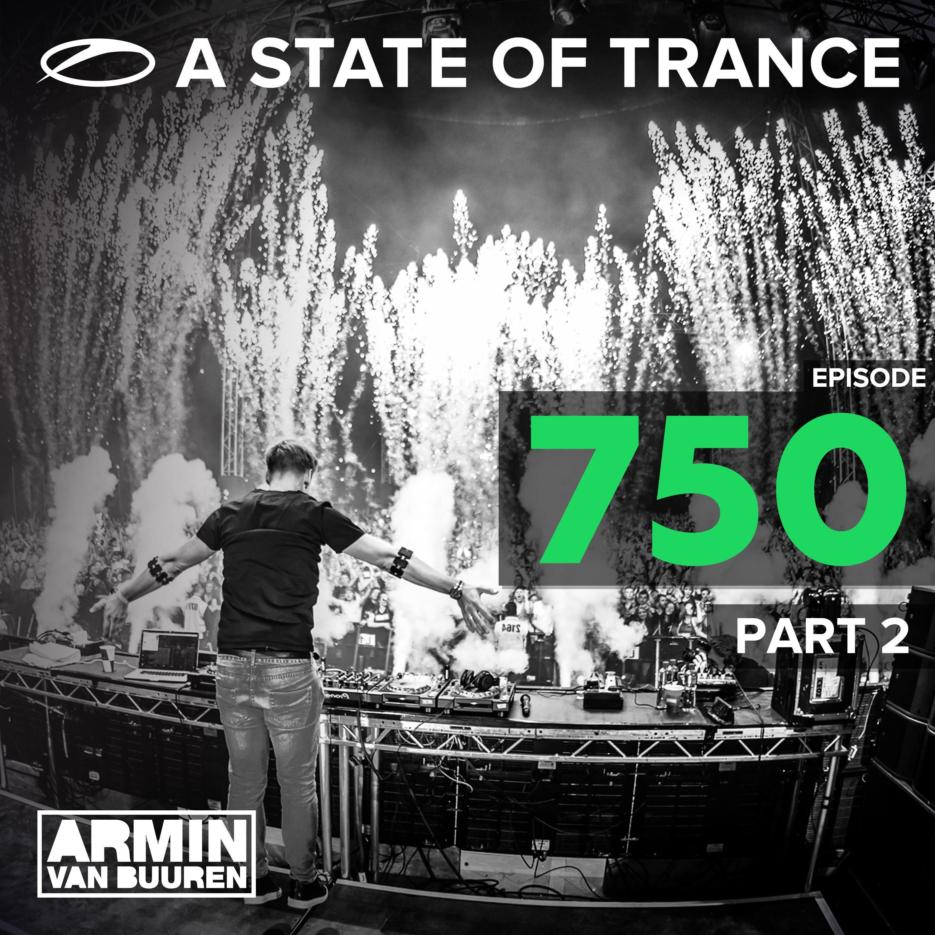 A State Of Trance Episode 750 (Part 2)专辑