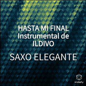 Hasta Mi Final - Il Divo (Karaoke Version) 带和声伴奏