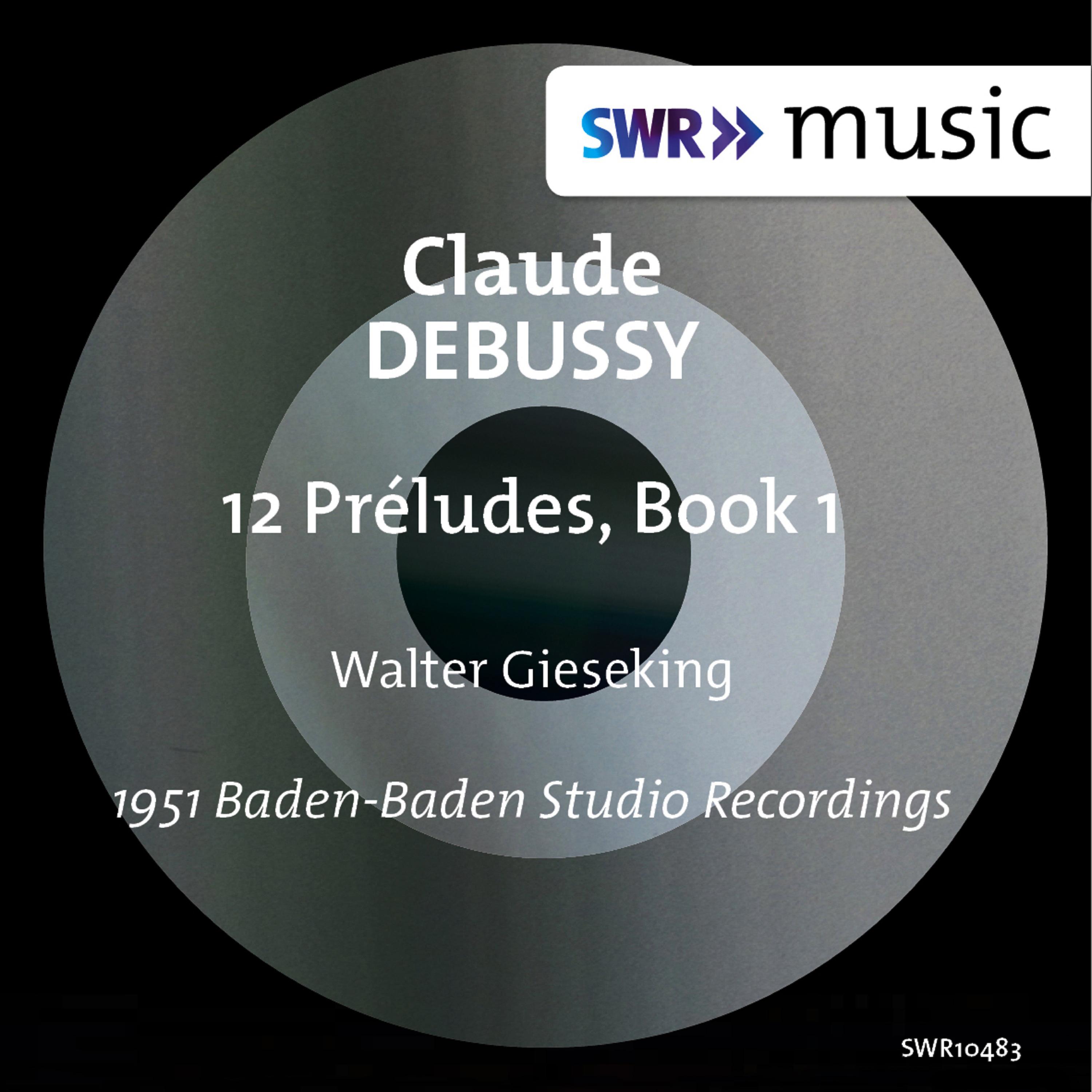 DEBUSSY, C.: Préludes, Book 1 (Gieseking)