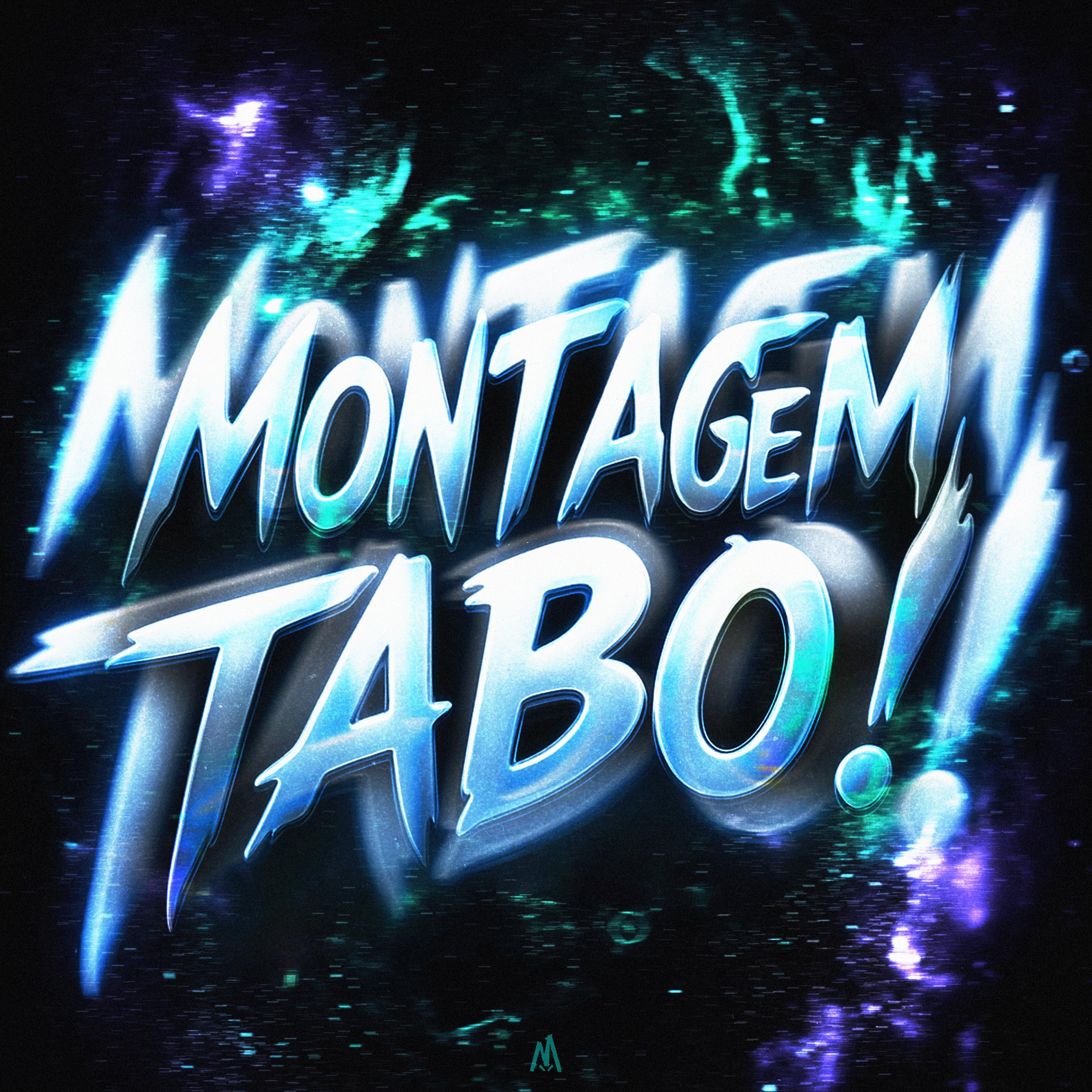 MONTAGEM TABO! (SLOWED)