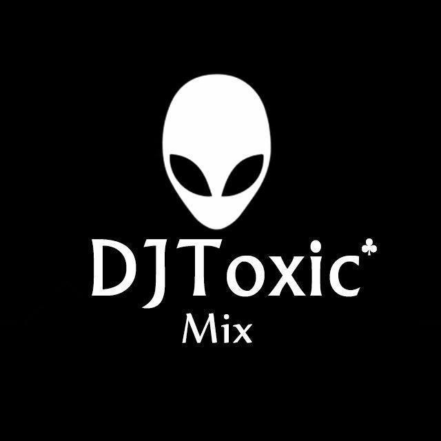 DjToxic 顶级车载CD舞曲❤