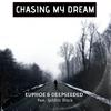 Euphoe - Chasing My Dream (feat. Deepseeded & Golden Black)