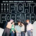 2nd Pre-Debut Single 'FIGHT FOREVER'专辑