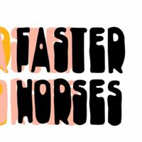 Faster Horses