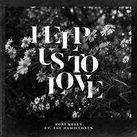 Tori Kelly - Help Us To Love (feat. The HamilTones) (Pre-V) 带和声伴奏