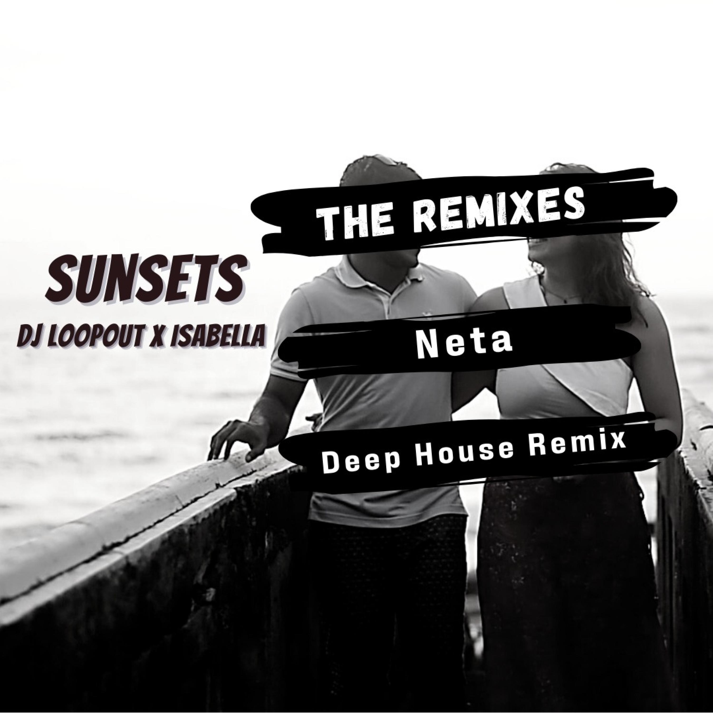 Sunsets [Neta remix] (Neta remix)