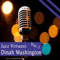 Jazz Virtuosi: Dinah Washington Vol. 1专辑