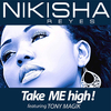 Nikisha Reyes - Take Me High (feat. Tony Magik)