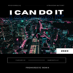 I Can Do It (Proharderz remix)