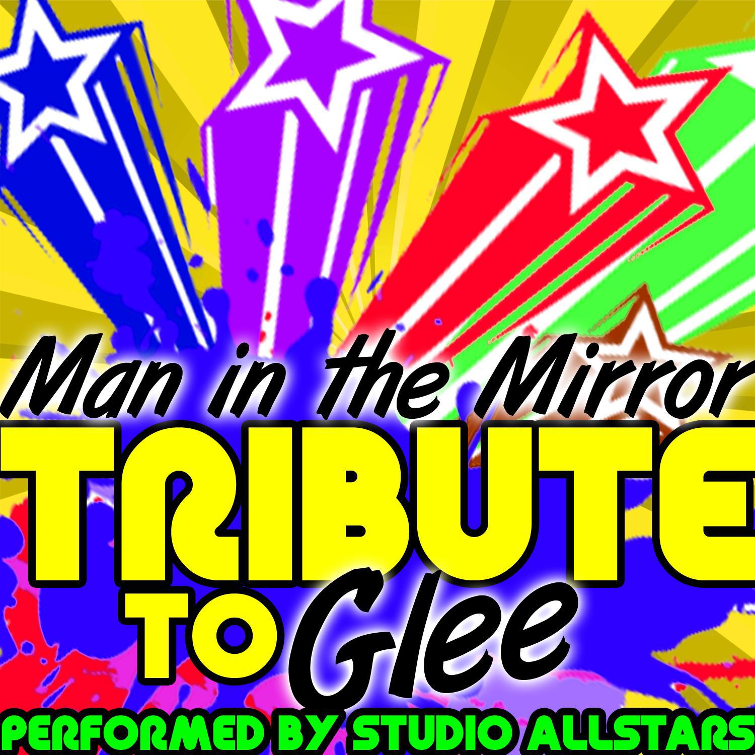 Man in the Mirror (Tribute to Glee) - Single专辑