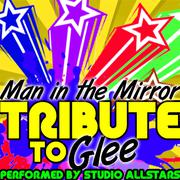 Man in the Mirror (Tribute to Glee) - Single