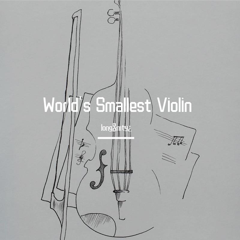 World's Smallest Violin