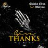 Chinko Ekun - Give Thanks