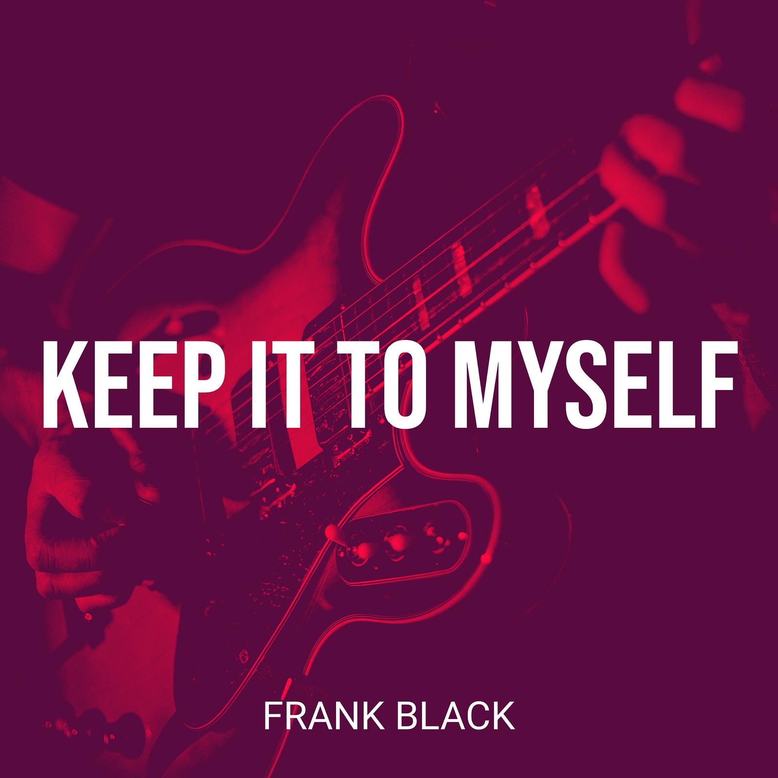 Keep It to Myself