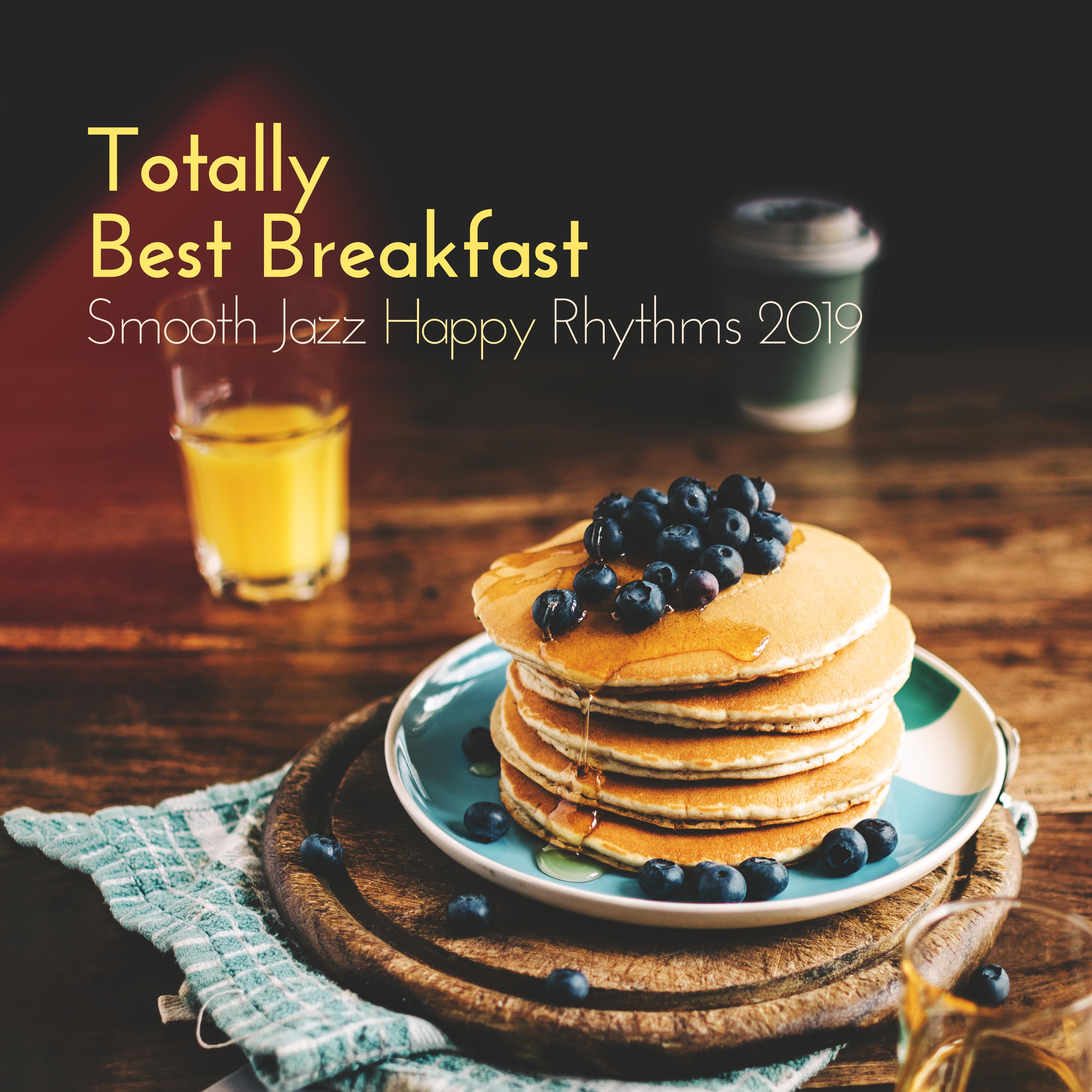 Totally Best Breakfast Smooth Jazz Happy Rhythms 2019