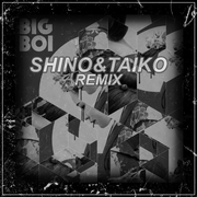 Big Boi-KILL JILL（SHiNO &TAIKO remix）